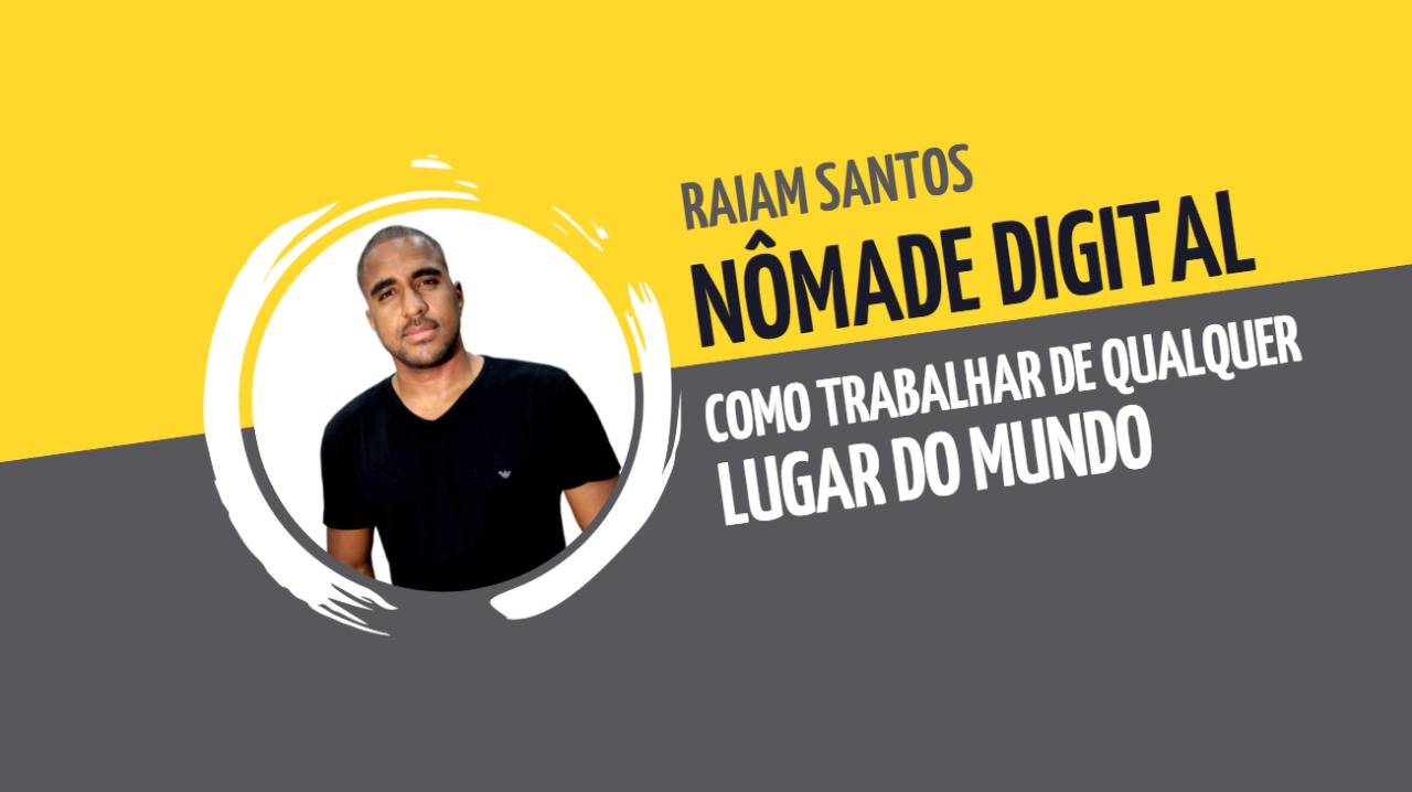 Nômade digital: como trabalhar de qualquer lugar do mundo
